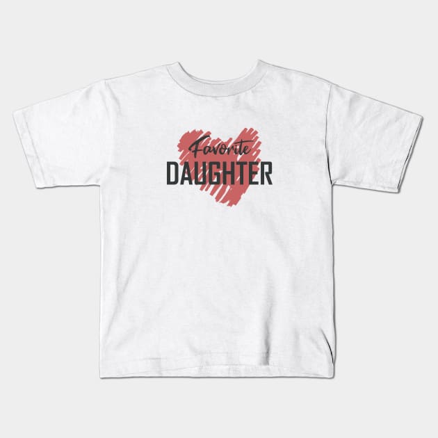 favourite daughter ladies, best daughter shirt, gift for daughter Kids T-Shirt by Hercules t shirt shop